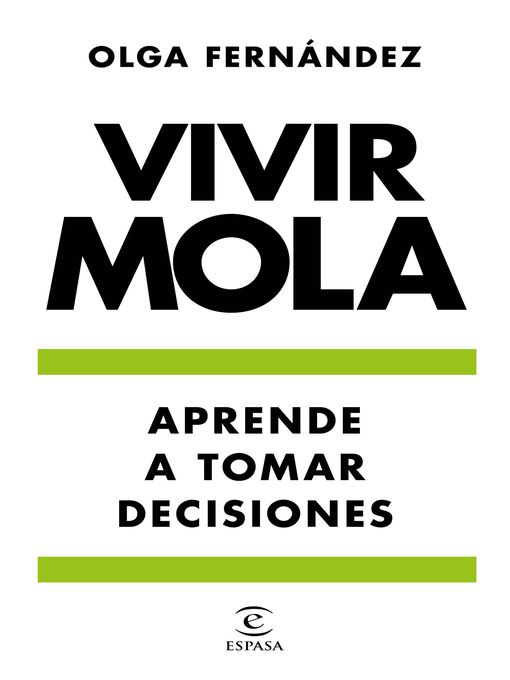 Title details for Vivir mola. Aprende a tomar decisiones by Olga Fernández - Available